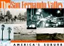The San Fernando Valley: America's Suburb