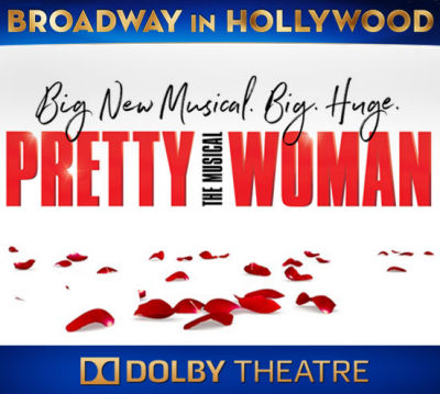 Pretty Woman (Broadway in Hollywood)